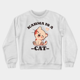 Karma Is A Cat v6 Crewneck Sweatshirt